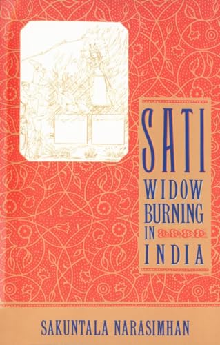 Sati - Widow Burning in India: Widow Burning In India (Cambridge Studies in the History of) von Anchor Books